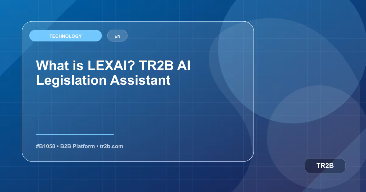 What is LEXAI? TR2B AI Legislation Assistant