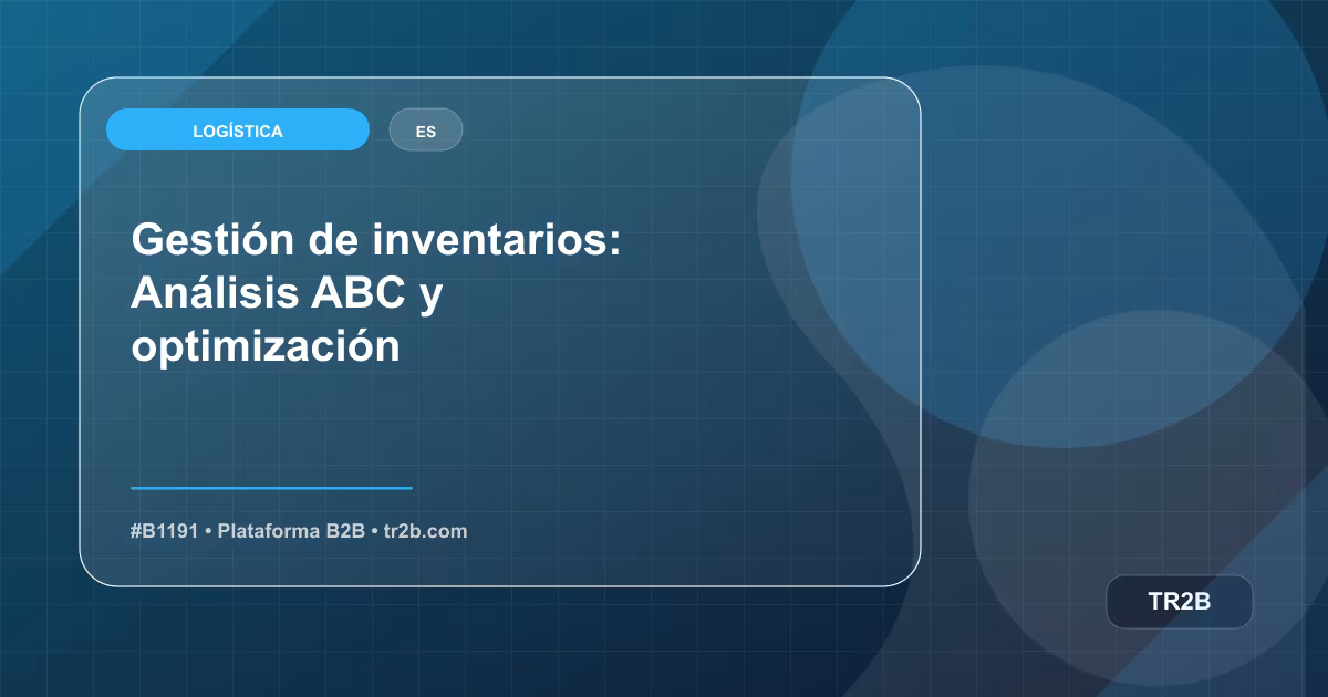 Gestión de inventarios: Análisis ABC y optimización