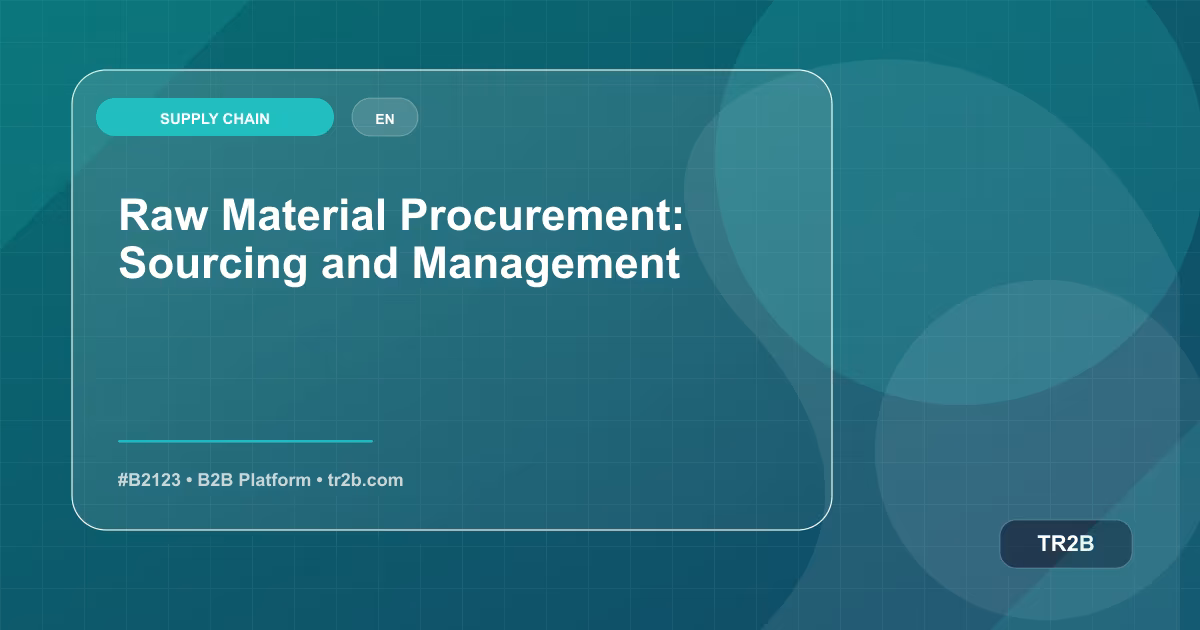 Raw Material Procurement: Sourcing and Management