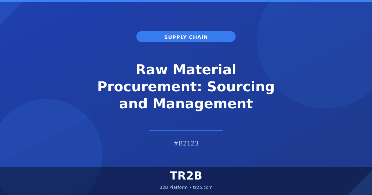 Raw Material Procurement: Sourcing and Management