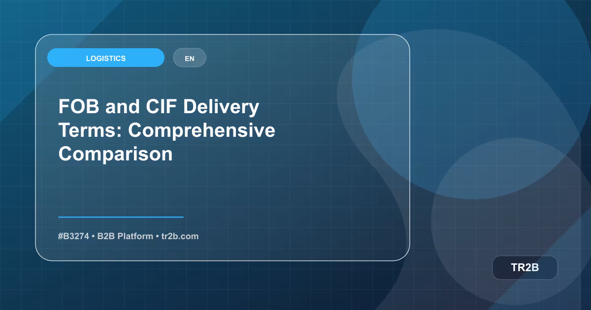 FOB and CIF Delivery Terms: Comprehensive Comparison
