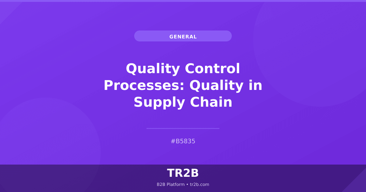 Quality Control Processes: Quality in Supply Chain