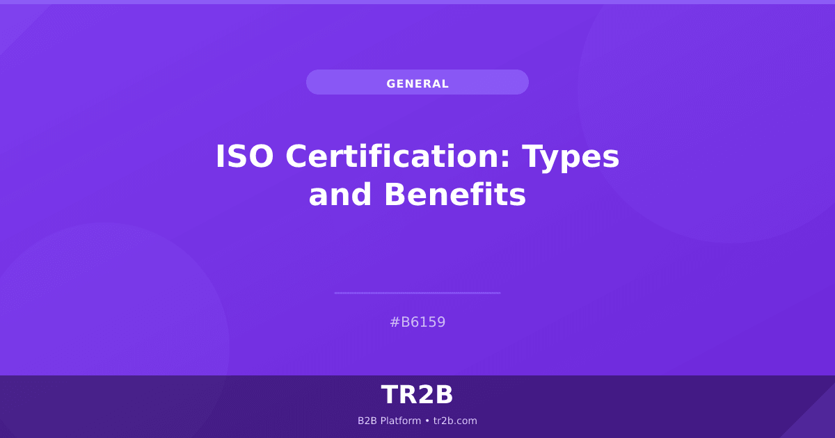 ISO Certification: Types and Benefits