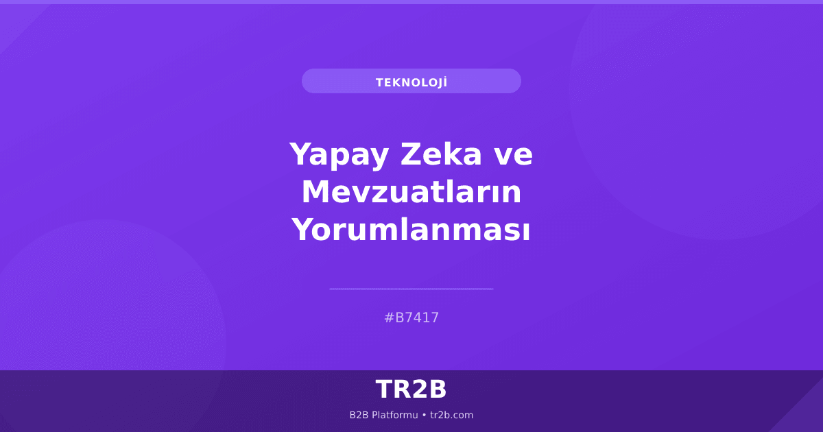 Yapay Zeka ve Mevzuatların Yorumlanması