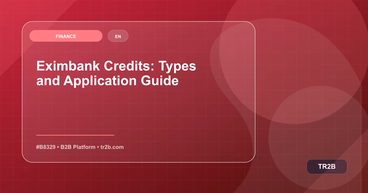 Eximbank Credits: Types and Application Guide
