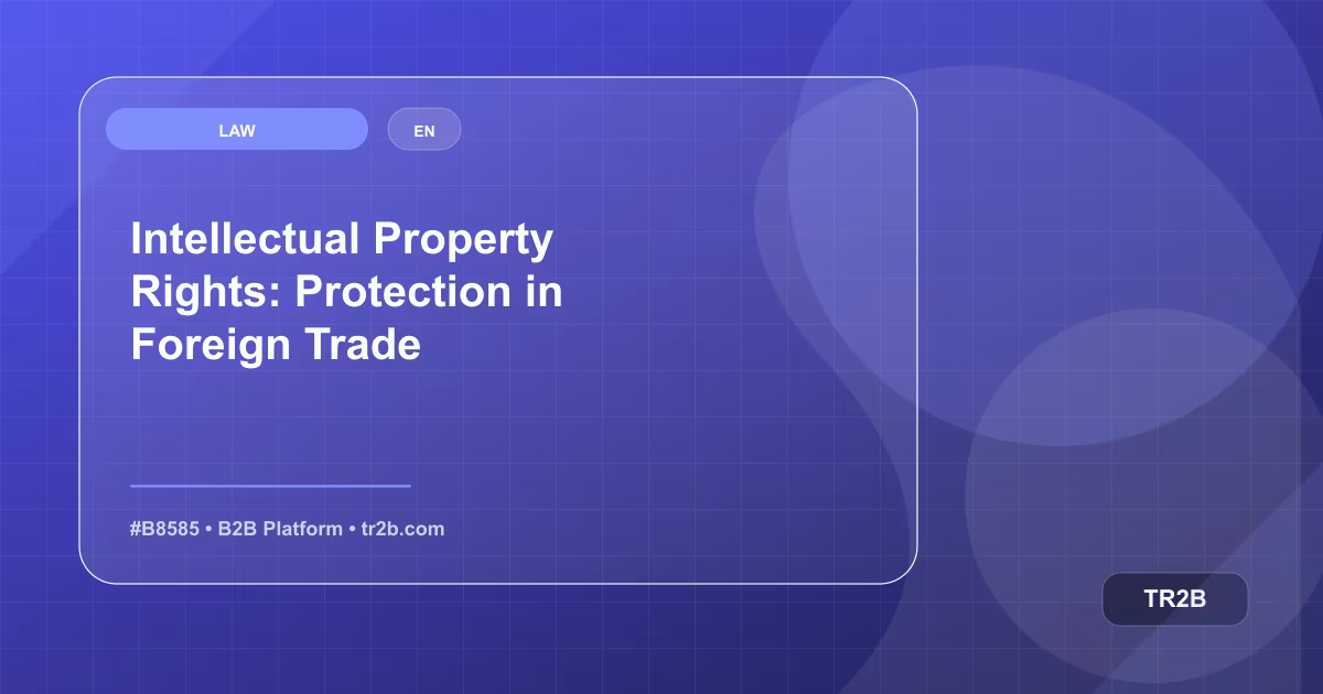 Intellectual Property Rights: Protection in Foreign Trade