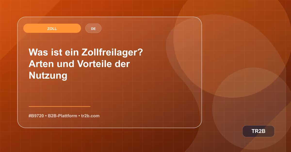 Was ist ein Zollfreilager? Arten und Vorteile der Nutzung